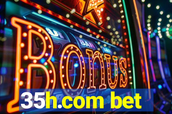 35h.com bet